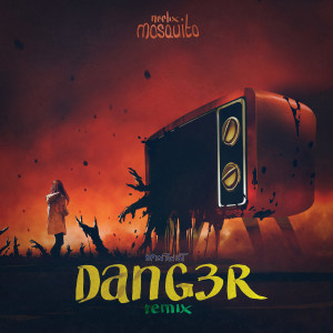 ดาวน์โหลดและฟังเพลง Mosquito (Dang3r Remix) พร้อมเนื้อเพลงจาก Neelix