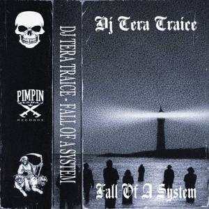 ดาวน์โหลดและฟังเพลง FALL OF A SYSTEM (Explicit) พร้อมเนื้อเพลงจาก DJ TERA TRAICE