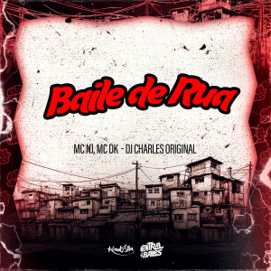 MC NJ ORIGINAL的專輯Baile De Rua (Explicit)