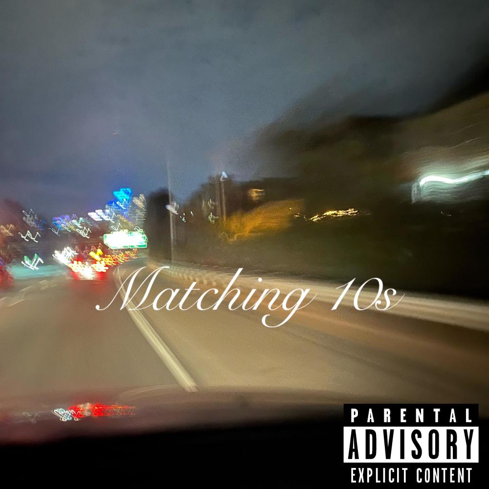 Matching 10s (feat. Dree4xx) (Explicit)