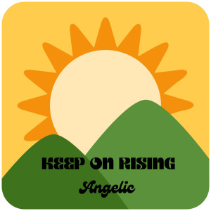 Angelic的專輯Keep on Rising