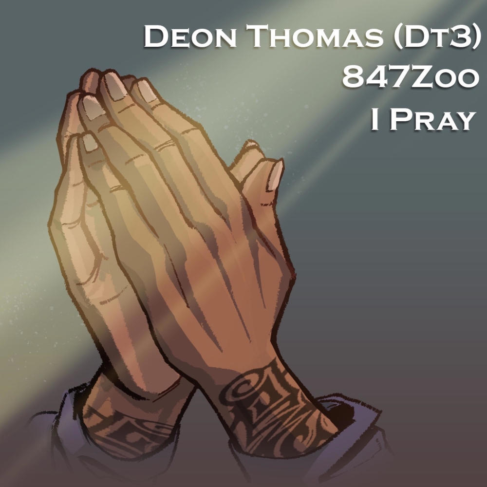 I pray (feat. 847 Zoo)