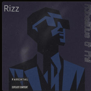 R3belli0us的專輯Rizz (feat. Phil) [Explicit]