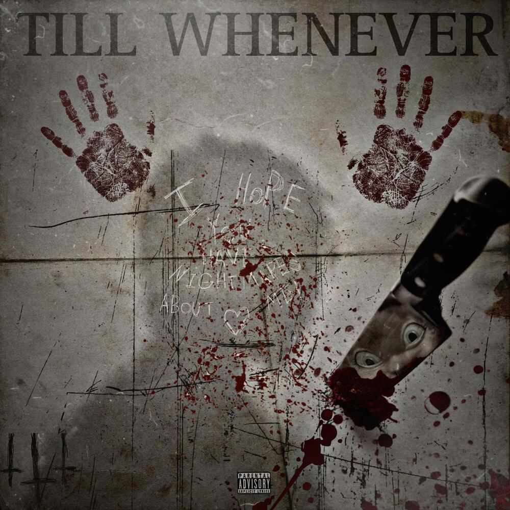 TILL WHENEVER (Explicit)