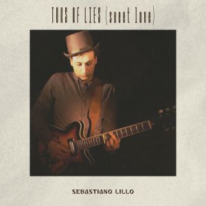 Listen to Tons of Lies (Sweet Love) song with lyrics from Sebastiano Lillo