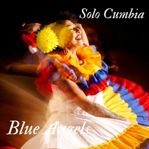 Album Solo Cumbia from Blue Angels