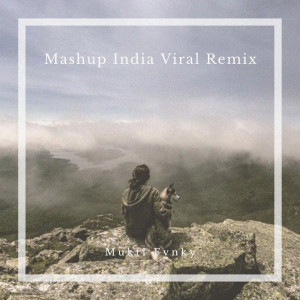 Dengarkan lagu Mashup India Viral Remix nyanyian Mukti Fvnky dengan lirik