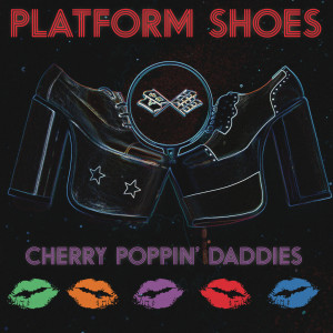 Album Platform Shoes oleh Cherry Poppin' Daddies