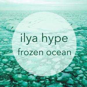 Album frozen ocean from Ilya Hype