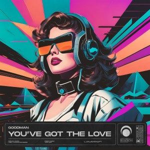 Album You've Got the Love oleh Goodman, Irwin