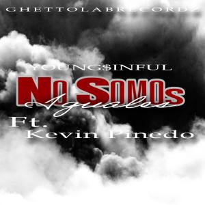 YOUNG$INFUL的專輯No Somos Iguales (feat. Kevin Pinedo) (Explicit)