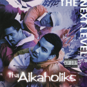 收聽Tha Alkaholiks的The Next Level (A Cappella) (A Cappella|Explicit)歌詞歌曲