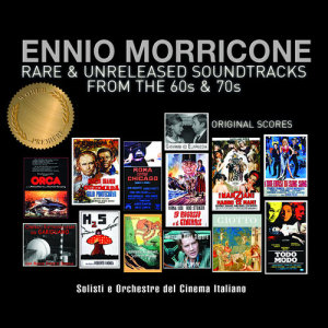 Ennio Morricone的專輯Ennio Morricone – Rare & Unreleased Soundtracks from the 60s & 70s