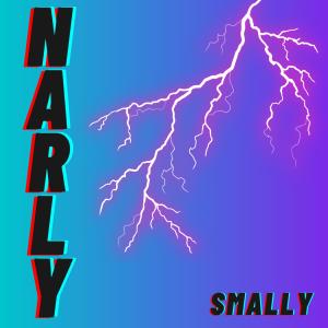 收聽Smally的Narly (Explicit)歌詞歌曲