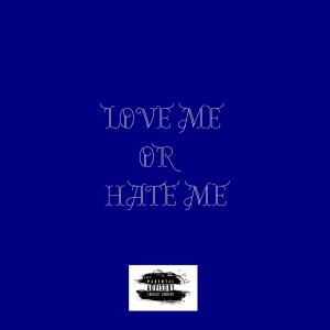 A-Kid的專輯LOVE ME OR HATE ME (feat. Seventeen Pisces & A-Kid)