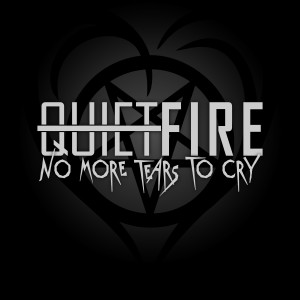 ดาวน์โหลดและฟังเพลง No More Tears To Cry พร้อมเนื้อเพลงจาก Quiet Fire