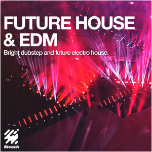 Album Future House & EDM from Steve Murrell