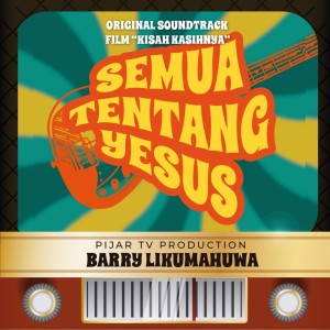 ดาวน์โหลดและฟังเพลง Semua Tentang Yesus พร้อมเนื้อเพลงจาก Barry Likumahuwa