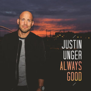 ดาวน์โหลดและฟังเพลง Always Good พร้อมเนื้อเพลงจาก Justin Unger