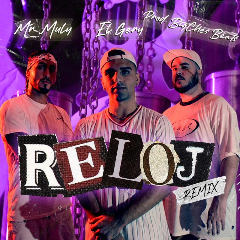 El reloj (feat. Mr.Muly & BigChes Beats) (Remix) (feat. Mr.Muly & BigChes Beats|Remix)