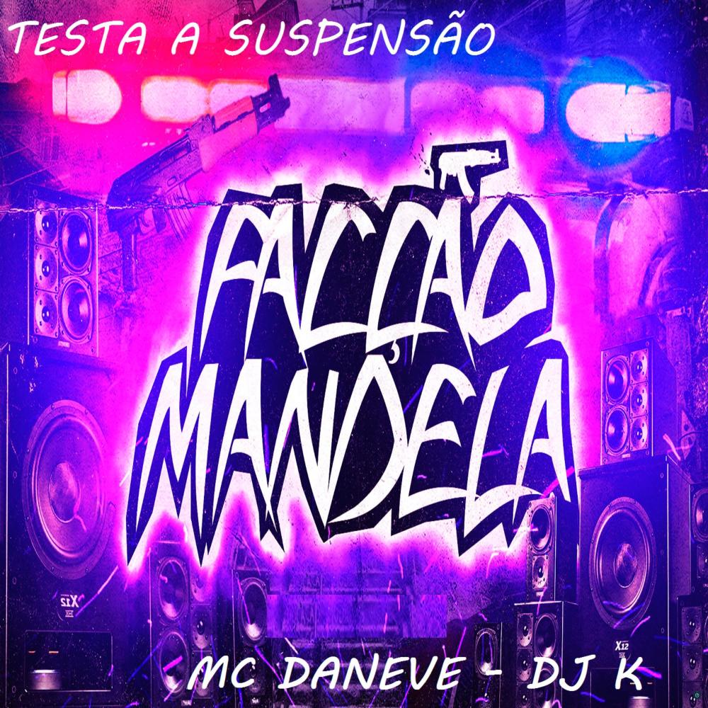Testa a Suspensão (feat. Facção Mandela)