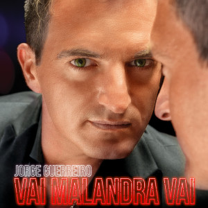 Dengarkan Vai Malandra lagu dari Jorge Guerreiro dengan lirik