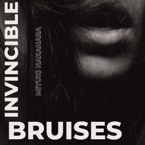 Album Invincible Bruises from Miyuki Nakahara