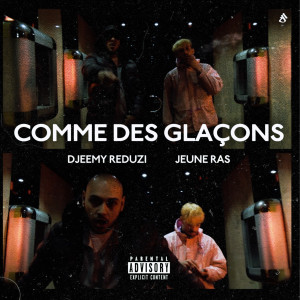Listen to Comme des glaçons (Explicit) song with lyrics from Djeemy Reduzi