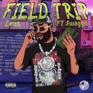 收聽ZeusTSL的Field trip (feat. Swaggu) (Explicit)歌詞歌曲
