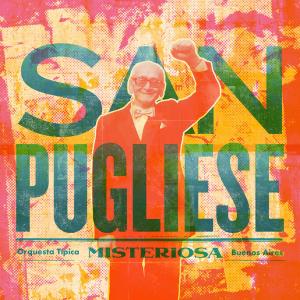Album SAN PUGLIESE (antimufa) from Orquesta típica Misteriosa Buenos Aires