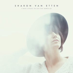 Album I Don't Want to Let You Down from Sharon Van Etten