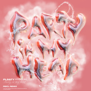 Party in My Head (RSCL Remix)