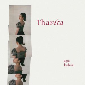 收听Thavita的Apa Kabar歌词歌曲