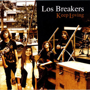 收聽Los Breakers的Keep Loving歌詞歌曲
