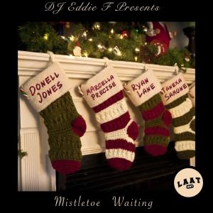 อัลบัม Mistletoe Waiting (feat. DJ Eddie F, Donell Jones, Marcella Precise, Ryan Lane & Taneka Samone) ศิลปิน Donell Jones