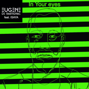 收听Eugène de Rastignac的In Your Eyes歌词歌曲