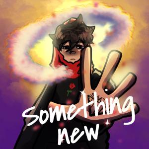 ดาวน์โหลดและฟังเพลง something new (Explicit) พร้อมเนื้อเพลงจาก Capucho