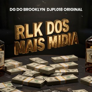 Dengarkan lagu RLK DOS MAIS MIDIA (Explicit) nyanyian DJPL018 ORIGINAL dengan lirik