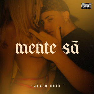 Listen to Mente Sã (Explicit) song with lyrics from Jovem Guto