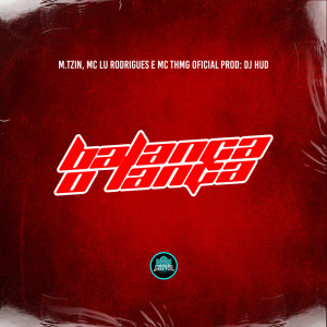 ดาวน์โหลดและฟังเพลง Balança o Lança (Explicit) พร้อมเนื้อเพลงจาก Mc Lu Rodrigues