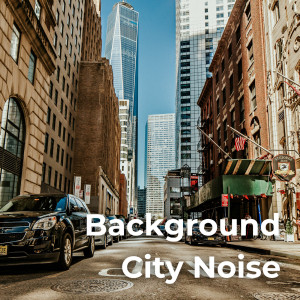 Background City Noise