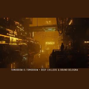 Deep Chillers的專輯Tomorrow Is Tomorrow