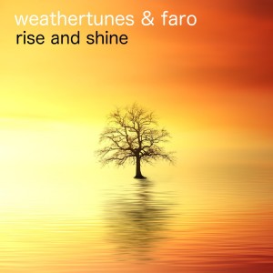 Listen to Rise and Shine song with lyrics from Weathertunes