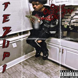 Tezup1的專輯Okay (Explicit)