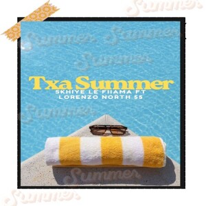 Listen to Txa Summer song with lyrics from Skhiye Le Fiiama