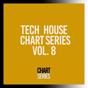 Various Artists的專輯Tech House Chart Series, Vol. 8