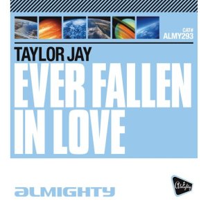 ดาวน์โหลดและฟังเพลง Ever Fallen in Love (Almighty Essential Radio Edit) พร้อมเนื้อเพลงจาก Taylor Jay