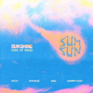 SUM SUN的專輯Sunshine State of Mind (Explicit)