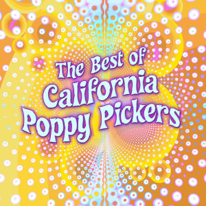 อัลบัม The Best of California Poppy Pickers ศิลปิน The California Poppy Pickers