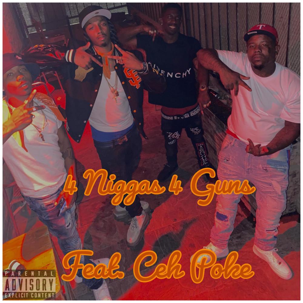 4 Niggas 4 Guns (feat. Ceh Poke) (Explicit)